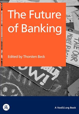 The Future of Banking - Beck, Thorsten (Editor)