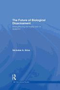 The Future of Biological Disarmament: Strengthening the Treaty Ban on Weapons