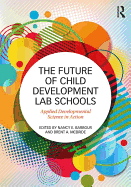 The Future of Child Development Lab Schools: Applied Developmental Science in Action