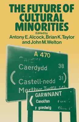 The Future of Cultural Minorities - Alcock, Antony