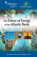 The Future of Energy in the Atlantic Basin