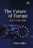 The Future of Europe - Revisited - Coffey, Peter