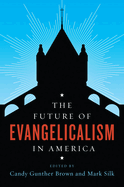 The Future of Evangelicalism in America