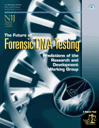 The Future of Forensic DNA Testing: Predictions of the Research and Development Working Group