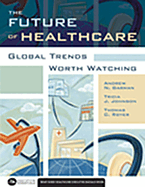 The Future of Healthcare: Global Trends Worth Watching