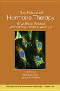 The Future of Hormone Therapy: What Basic Science and Clinical Studies Teach Us, Volume 1052