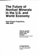 The Future of Nonfuel Minerals in the U.S. and World Economy: Input-Output Projections, 1980-2030