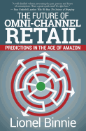 The Future of Omni-Channel Retail: Predictions in the Age of Amazon