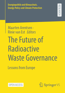 The Future of Radioactive Waste Governance: Lessons from Europe
