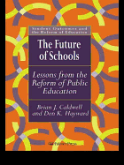 The Future Of Schools: Lessons From The Reform Of Public Education