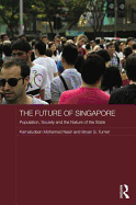 The Future of Singapore: Population, Society and the Nature of the State