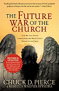 The Future War of the Church: How We Can Defeat Lawlessness and Bring God's Order to the Earth