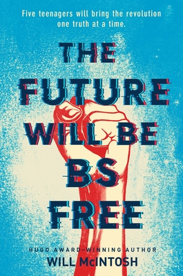 The Future Will Be Bs Free - McIntosh, Will