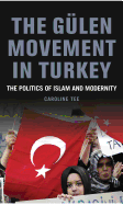 The Glen Movement in Turkey: The Politics of Islam and Modernity