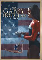 The Gabby Douglas Story - Gregg Champion