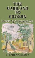 The Gabilans to Chosun: Memoir of a Forgotten War