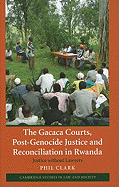 The Gacaca Courts, Post-Genocide Justice and Reconciliation in Rwanda: Justice without Lawyers
