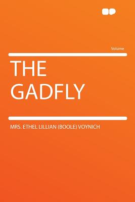 The Gadfly - Voynich, Mrs Ethel Lillian