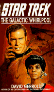 The Galactic Whirlpool - Gerald, David, and Gerrold, David