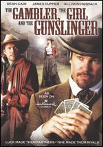The Gambler, the Girl and the Gunslinger - Anne Wheeler