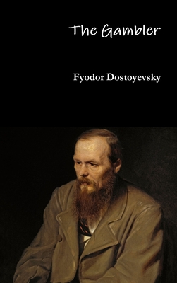 The Gambler - Dostoyevsky, Fyodor