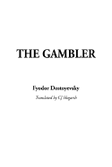 The Gambler - Dostoevsky, Fyodor Mikhailovich
