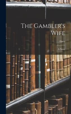 The Gambler's Wife - Grey