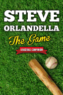 The Game: A Baseball Companion