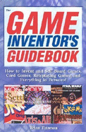 The Game Inventor's Guidebook - Tinsman, Brian