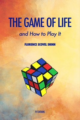 The Game of Life and how to play it - Scovel Shinn, Florence