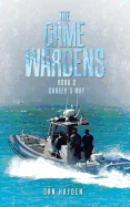 The Game Wardens: Book 2 Danger's Way