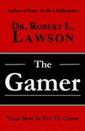 The Gamer: Your Best is Yet to Come