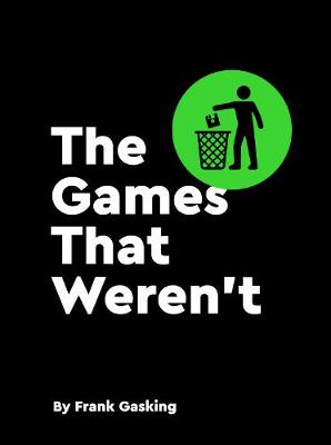 The Games That Weren't - Bitmap Books