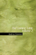 The Gaming Table Volume 2 - Steinmetz, Andrew