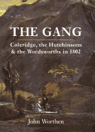 The Gang: Coleridge, the Hutchinsons, and the Wordsworths in 1802