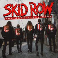 The Gang's All Here - Skid Row