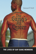 The Gang's All Queer: The Lives of Gay Gang Members
