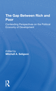 The Gap Between Rich And Poor: Contending Perspectives On The Political Economy Of Development