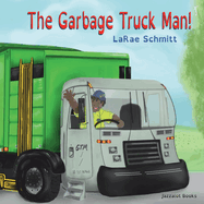 The Garbage Truck Man!
