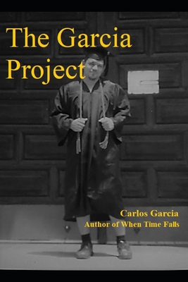 The Garcia Project - Garcia, Carlos