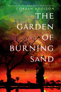 The Garden of Burning Sand