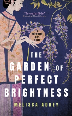 The Garden of Perfect Brightness - Addey, Melissa