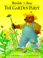 The Garden Party: A Bumble Bear Storybook Series