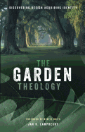 The Garden Theology: Discovering Design Acquiring Identity