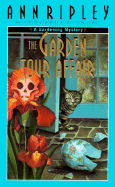 The Garden Tour Affair: A Gardening Mystery
