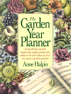 The Garden Year Planner - Halpin, Anne Moyer