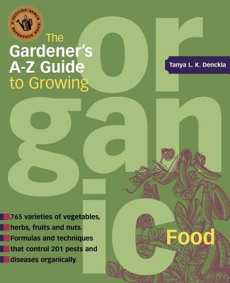 The Gardener's A-Z Guide to Growing Organic Food - Cobb, Tanya Denckla