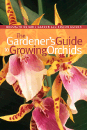 The Gardener's Guide to Growing Orchids