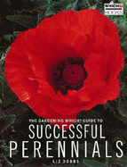 The "Gardening Which?" Guide to Successful Perennials - Dobbs, Liz