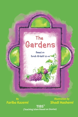 The Gardens: Based on Surah Al-Kahf (v32-44), TIBS Method by Shadi ...